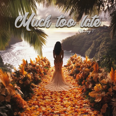 Much Too Late - Single