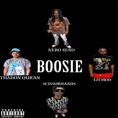 Boosie (feat. ThaDon Qur'an, Scissorhandz & LitMoo) - Single