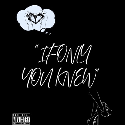 If Only You Knew (feat. OsosuckaK) - Single