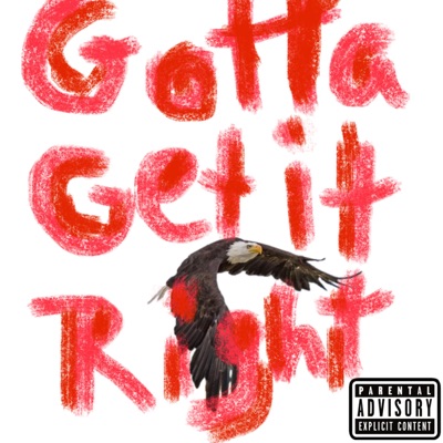 Gotta Get it Right Freestyle - Single