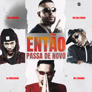 Então Passa Denovo (feat. Yuri Redicopa & Mc LcKaiique)