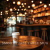 Comforting Sleep Music - For Focus - Smooth Jazz Table Mug