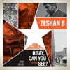 O Say, Can You See? - Zeshan B