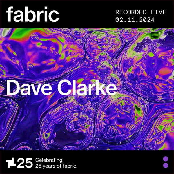 Dave Clarke at fabric, Nov 2, 2024 (DJ Mix)