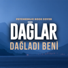 Psychedelic Rock Cover - Dağlar Dağladı Beni artwork