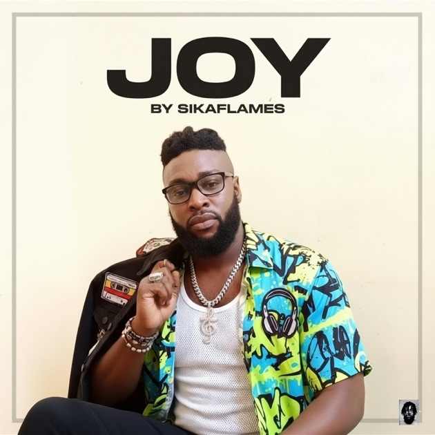 Joy - Single - Album by Sikaflames - Apple Music