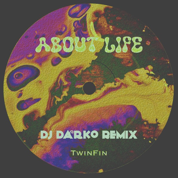 About Life (DJ Darko Remix)