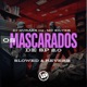 Os Mascarados De Sp 2 0 Slowed Reverb Single