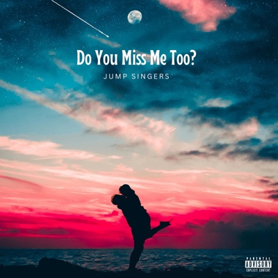 Do You Miss Me Too - Single