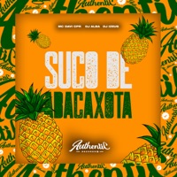 Suco de Abacaxota - Single - DJ ALBA, Mc Davi Cpr & DJ IZEUS
