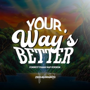 Your Way's Better Forrest Frank Rap Beat (No Copyright Remix)