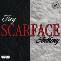 SCARFACE - Single - Trey Anthony