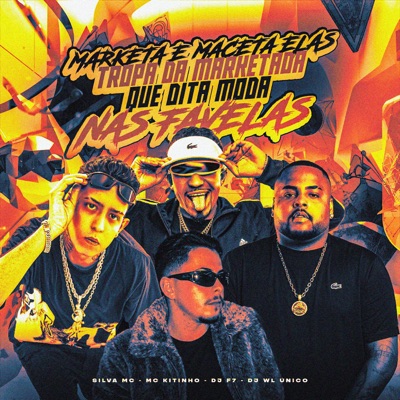 MARKETA E MACETA ELAS - TROPA DA MARKETADA QUE DITA MODA NAS FAVELAS - Single