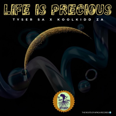 Life is Precious (feat. Koolkidd ZA) - Single