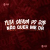 Puta Safada do Job Não Quer Me Dá (feat. Mc guizinho niazi) - Single