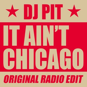 It' ain't Chicago (Extended Mix)