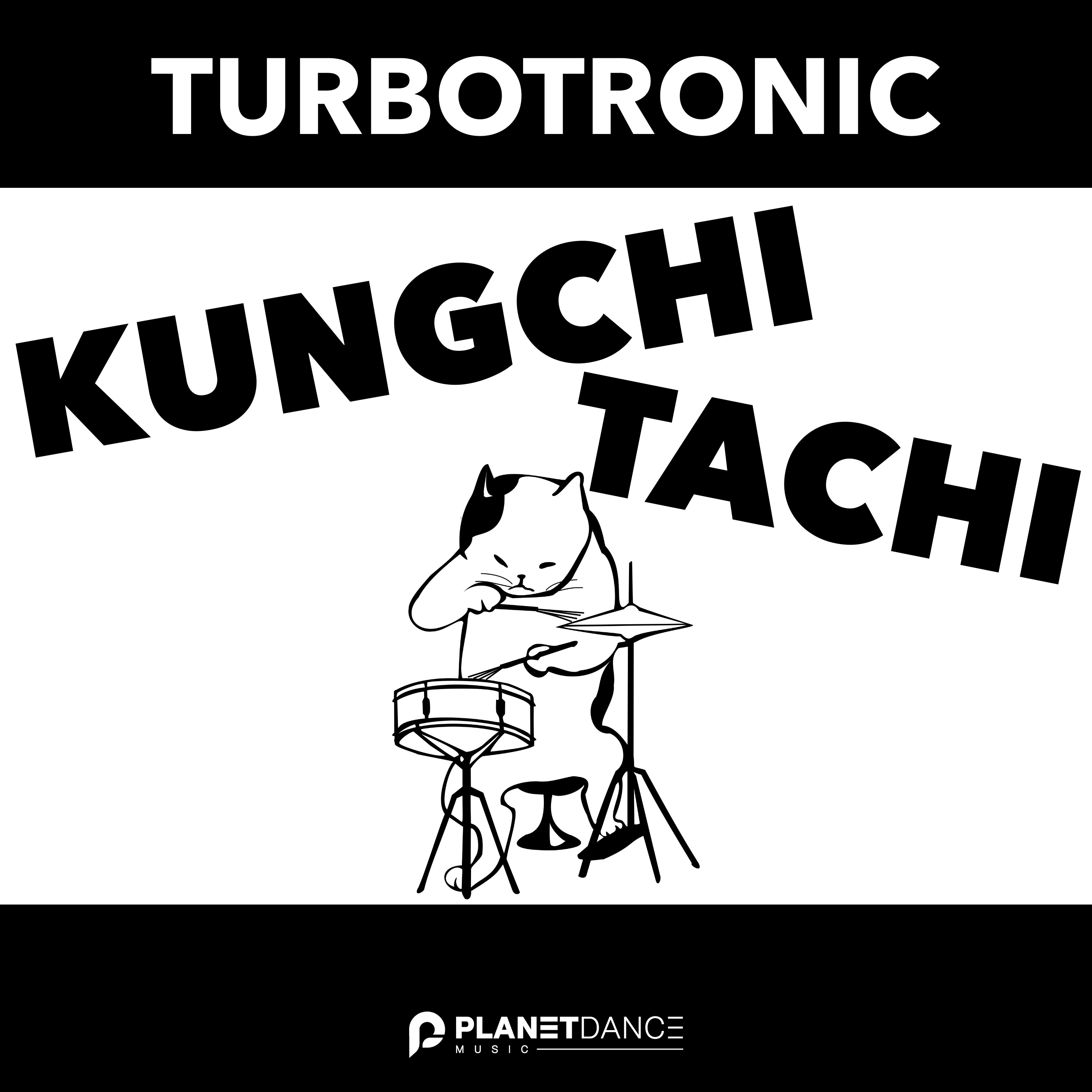 TURBOTRONIC - Kungchi Tachi - 2025