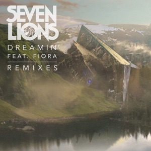 Dreamin' (feat. Fiora Cutler) [Remixes] - Single