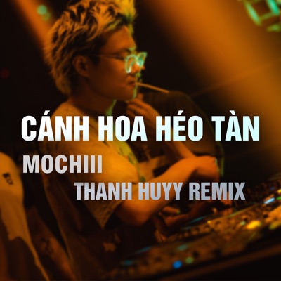 Cánh Hoa Héo Tàn (Thanh Huyy Remix) - Single