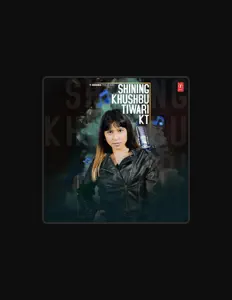 Listen to Khushbu Tiwari Kt, watch music videos, read bio, see tour dates & more!