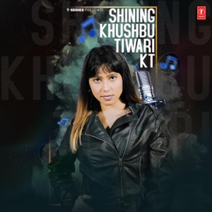 Shining Khushbu Tiwari Kt - EP