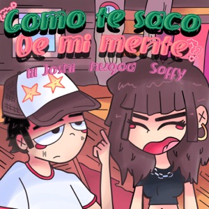 ¿Cómo te saco de mi mente?? (feat. soffyy)