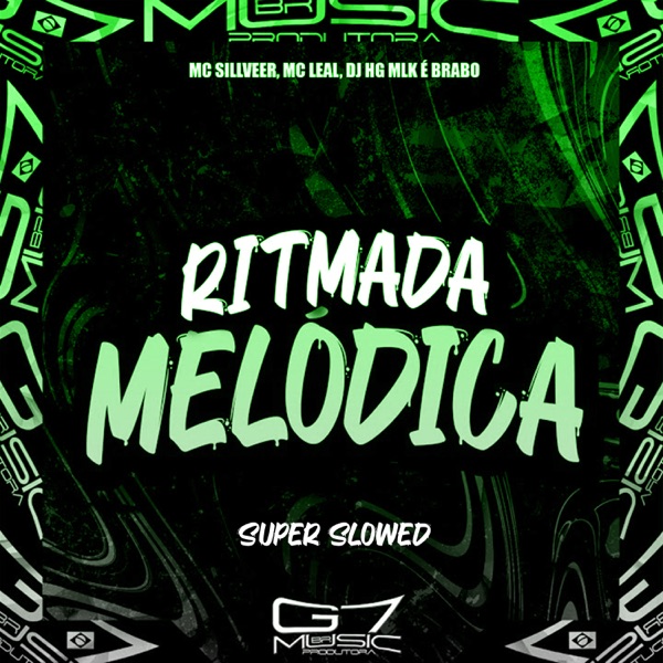 Ritmada Melódica (Super Slowed) [feat. MC SILLVER & Mc Leal]