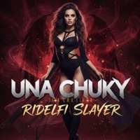 UNA CHUKY - Single - Ridelfi Slayer