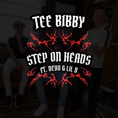 Step On Heads (feat. Devo & Lil D) - Single