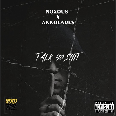 Talk yo shit (feat. Akkolades) - Single