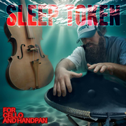 Sleep Token (For Cello and Handpan) - Clint Robinson