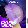 Dark Side (Extended Mix) - Single