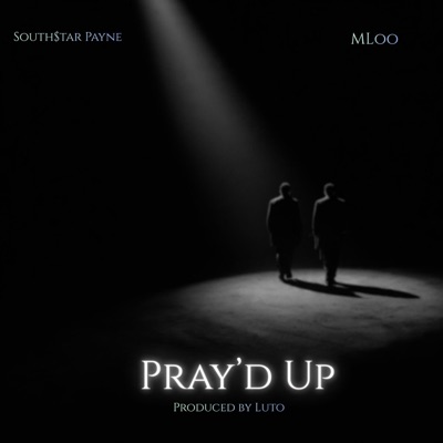 Pray'd Up (feat. MLoo) - Single