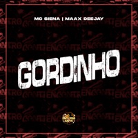 Gordinho - Single - Mc Siena & Maax Deejay