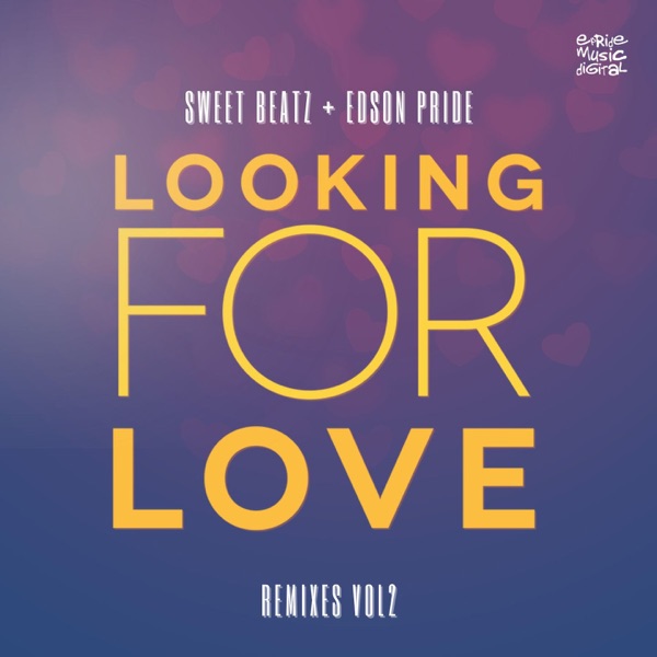 Looking For Love, Vol. 2 (Remixes) - EP