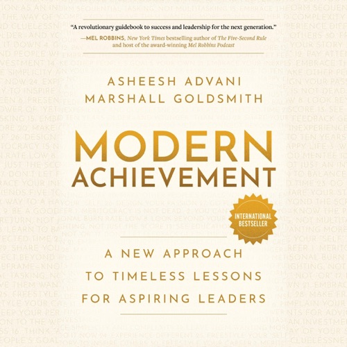 Modern Achievement: A New Approach to Timeless Lessons for Aspiring Leaders (Unabridged) cover