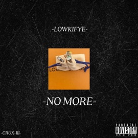 No More Lowkifye