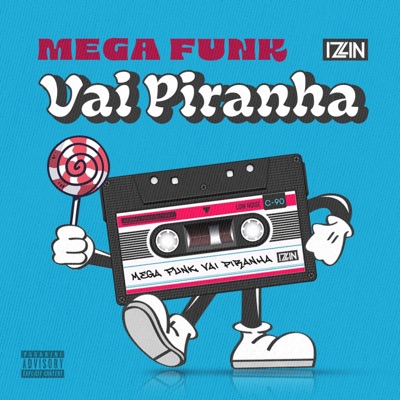 MEGA FUNK VAI PIRANHA - Single