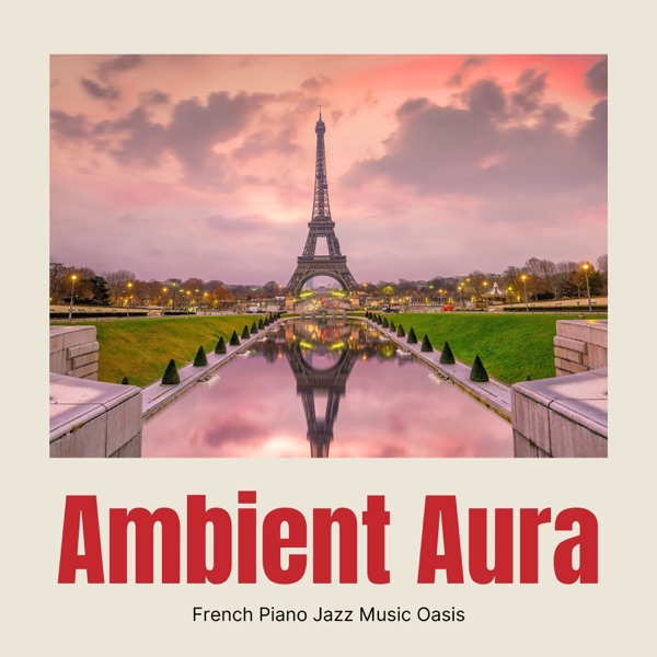 Ambient Aura: Ambient Jazz