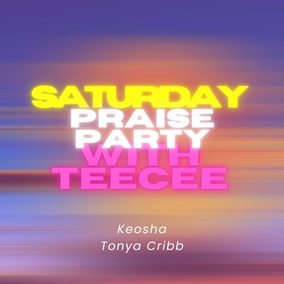 Saturday Praise Party with TeeCee - Single