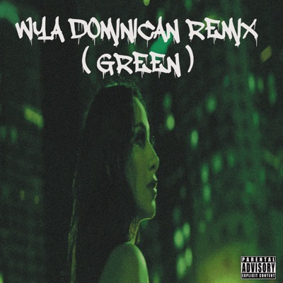 Wya Dominican (Green) [Remix] - Single