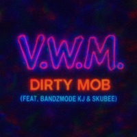 VIBE WIT ME (feat. Skubee) - Single - Dirty Mob Entertainment & BandzMode KJ