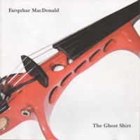 The Ghost Shirt by Farquhar Macdonald on Apple Music