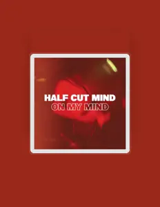 Listen to Half Cut Mind, watch music videos, read bio, see tour dates & more!