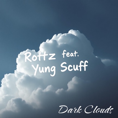 Dark Clouds (feat. Yung Scuff) - Single