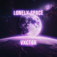 Lonely Space - Single - VXCTØR