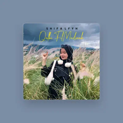 Listen to Shifa Lfyh, watch music videos, read bio, see tour dates & more!