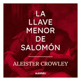 La Llave Menor de Salomón [The Lesser Key of Solomon] (Unabridged)