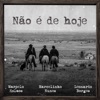 Não é de hoje
