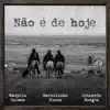 Marcelo Holmos, Marcelinho Nunes & Leonardo Borges - Não É de Hoje